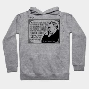 Friedrich Nietzsche "The Surest Way To Corrupt A Youth" Quote Hoodie